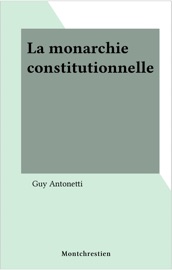 Livres Couvertures de La monarchie constitutionnelle