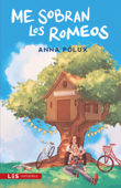 Me sobran los Romeos - Anna Pólux