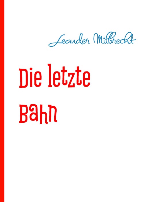 Die letzte Bahn