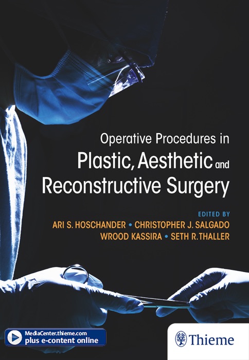 Operative Procedures in Plastic, Aesthetic and Reconstructive Surgery