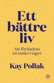 Ett bättre liv - Kay Pollak