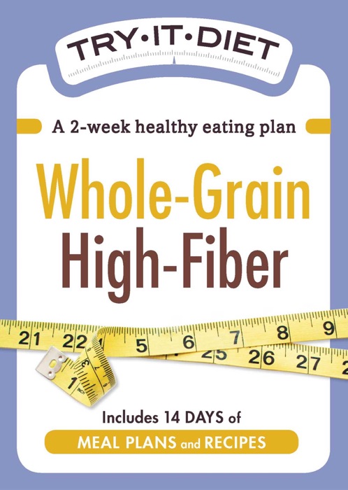 Try-It Diet - Whole-Grain, High Fiber