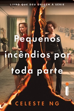 Capa do livro Pequenos Incêndios por Toda Parte de Celeste Ng