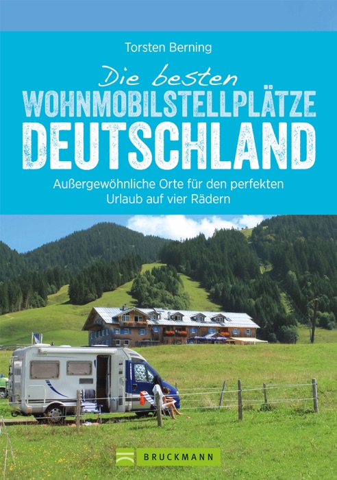 Die besten Wohnmobilstellplätze Deutschland