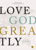 Love God Greatly & Thomas Nelson - NET, Love God Greatly Bible artwork