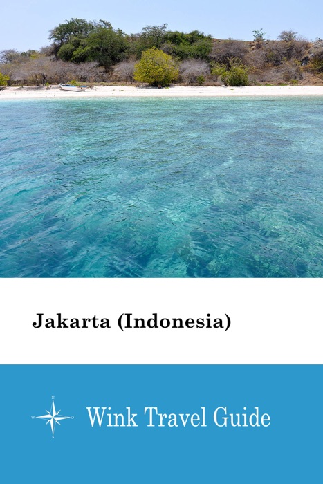 Jakarta (Indonesia) - Wink Travel Guide