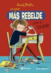 Enid Blyton. La niña más rebelde, 1. La niña más rebelde llega al colegio