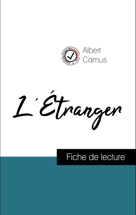 Analyse de l'œuvre : L'Étranger (résumé et fiche de lecture plébiscités par les enseignants sur fichedelecture.fr)