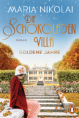 Die Schokoladenvilla – Goldene Jahre - Maria Nikolai