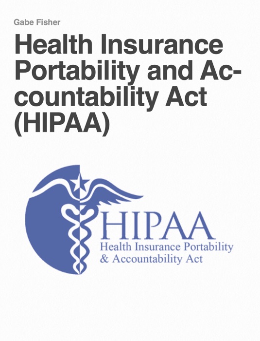 Health Insurance  Portability and Accountability Act (HIPAA)