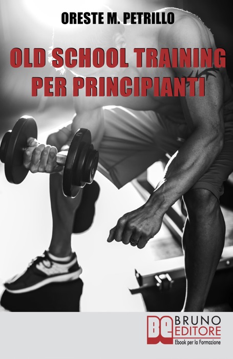 Old school training per principianti. Ebook italiano