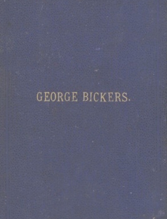 Interesting Incidents connected with the Life of George Bickers