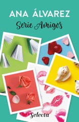Serie Amigos (Pack con ¿Solo Amigos? Más que amigos Amigos y algo más Amigos, sin más Amigos y nada más)