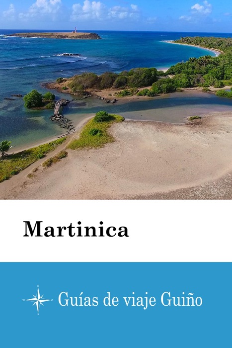 Martinica - Guías de viaje Guiño