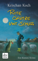 Krischan Koch - Rote Grütze mit Schuss artwork