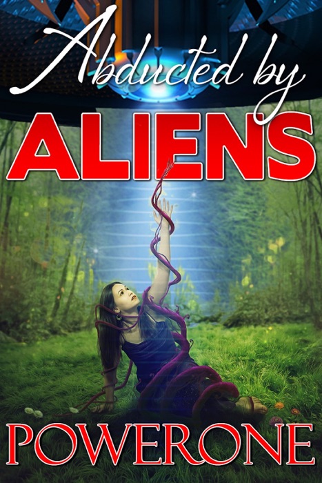 Abducted by Aliens