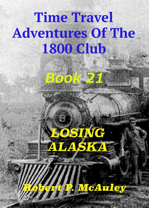 Time Travel Adventures of The 1800 Club: Book 21