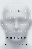 Do Androids Dream of Electric Sheep? - フィリップ・K・ディック