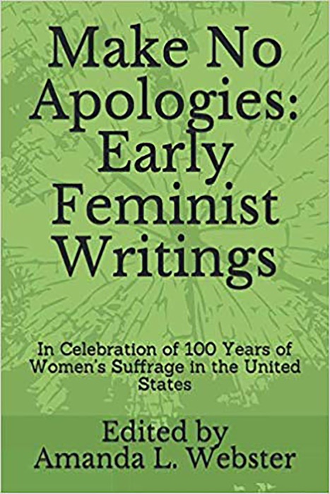 Make No Apologies: Early Feminist Writings