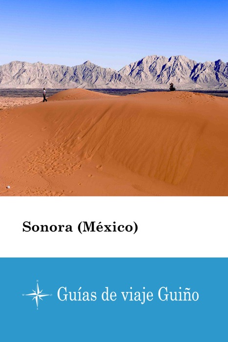 Sonora (México) - Guías de viaje Guiño