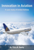 Innovation in Aviation - A Case Study of United Airlines - Dr.V.V.L.N. Sastry