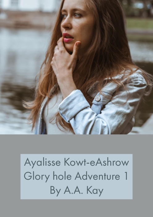 Ayalisse Kowt-eAshrow Gloryhole Adventure 1