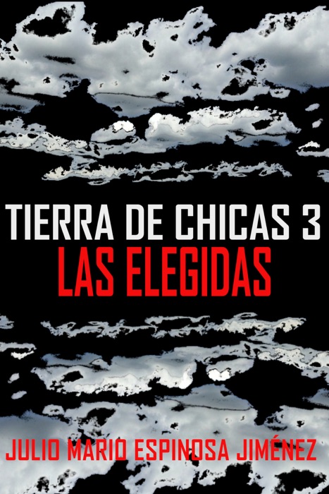 Tierra de Chicas 3: Las Elegidas