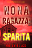 Nona Ragazza: Sparita (Un Thriller Avvincente con Maya Gray, FBI—Libro 9) - Molly Black