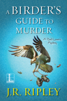 J.R. Ripley - A Birder's Guide to Murder artwork