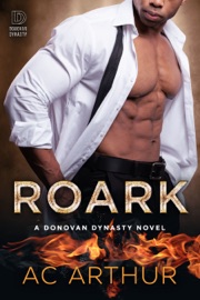 Roark: The Donovan Dynasty Book#2 - A.C. Arthur by  A.C. Arthur PDF Download