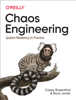 Chaos Engineering - Casey Rosenthal & Norah Jones