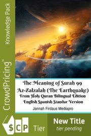 Book's Cover ofThe Meaning of Surah 99 Az-Zalzalah (The Earthquake) From Holy Quran Bilingual Edition English Spanish Standar Version