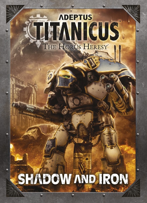 Adeptus Titanicus: Shadow and Iron