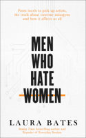 Laura Bates - Men Who Hate Women artwork