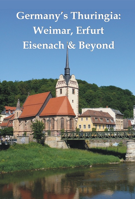 Germany's Thuringia: Weimar, Erfurt, Eisenach & Beyond