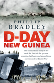 D-Day New Guinea - Phillip Bradley