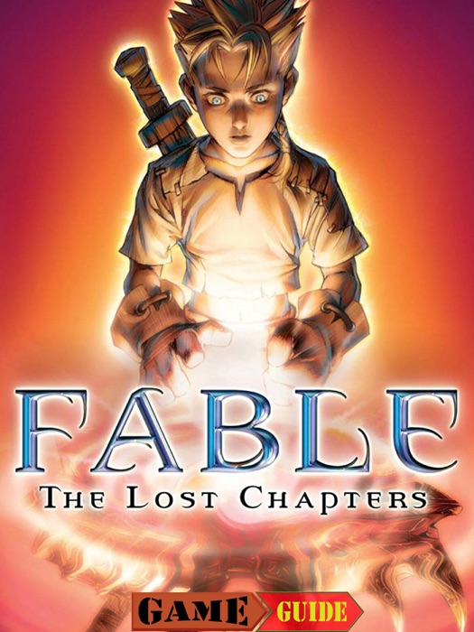 Fable The Lost Chapters Game Guide