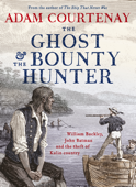 The Ghost And The Bounty Hunter - Adam Courtenay