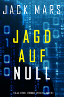 Jack Mars - Jagd Auf Null (Ein Agent Null Spionage-Thriller – Buch #3) artwork