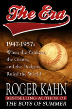 The Era, 1947–1957 - Roger Kahn Cover Art