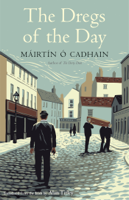 Mairtin O Cadhain & Alan Titley - The Dregs of the Day artwork
