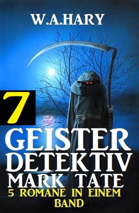 Geister-Detektiv Mark Tate 7 - 5 Romane in einem Band