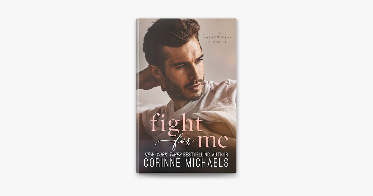 Fight for Me - Corinne Michaels Fight for Me - Corinne Michaels