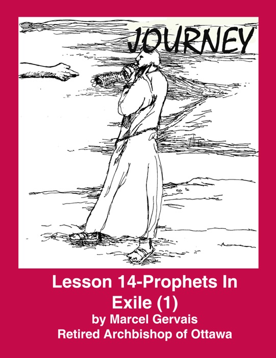 Journey - Lesson 14 - Prophets in Exile (1)