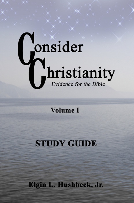 Consider Christianity, Volume 1 Study Guide