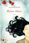 Bijna thuis - Jean Kwok