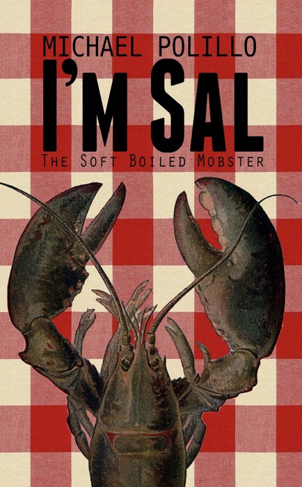 I'm Sal the Soft Boiled Mobster