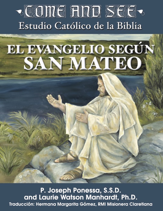 Come and See: Estudio Católico de la Biblia El Evangelio según San Mateo