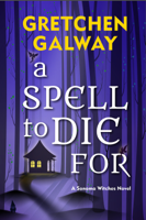 Gretchen Galway - A Spell to Die For artwork