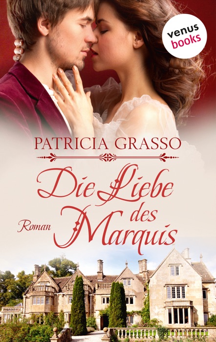 Die Liebe des Marquis - Dukes-Trilogie: Band 2